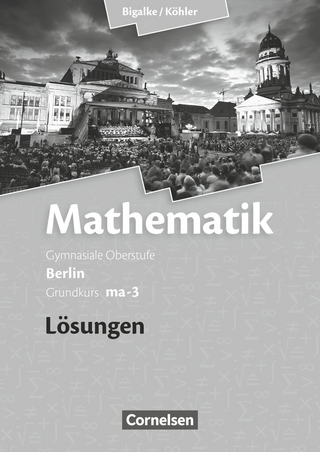 Bigalke/Köhler: Mathematik - Berlin - Ausgabe 2010 - Grundkurs 3. Halbjahr