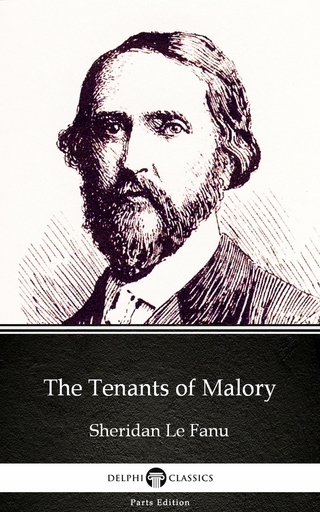 Tenants of Malory by Sheridan Le Fanu - Delphi Classics (Illustrated)