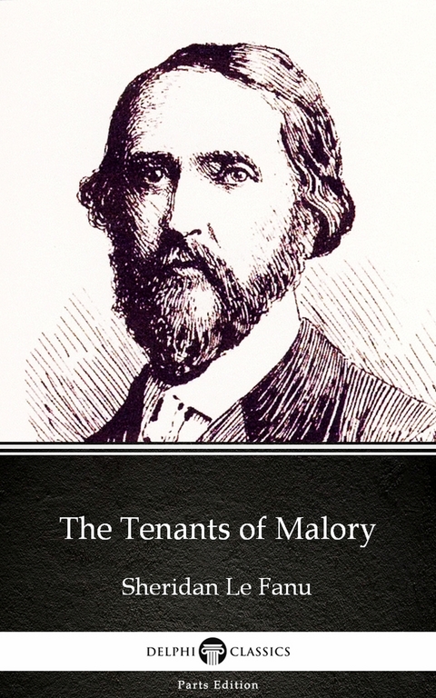Tenants of Malory by Sheridan Le Fanu - Delphi Classics (Illustrated) -  Sheridan Le Fanu