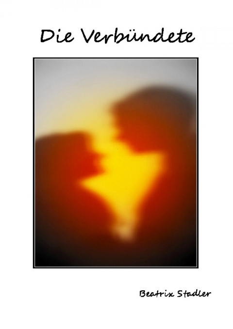 Die Verb&uuml;ndete -  Beatrix Stadler