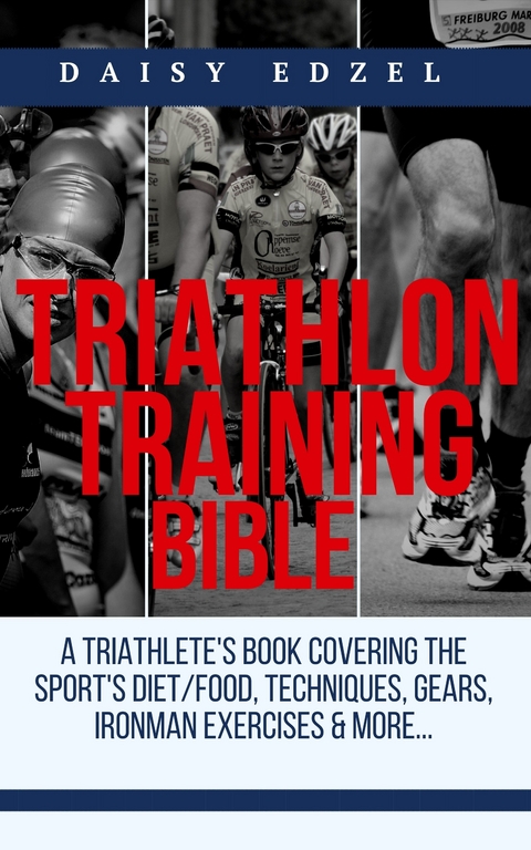 Triathlon Training Bible -  Daisy Edzel