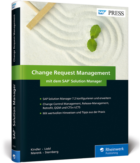 Change Request Management mit dem SAP Solution Manager - Fred Kindler, Florian Liebl, Jörg Marenk, Torsten Sternberg