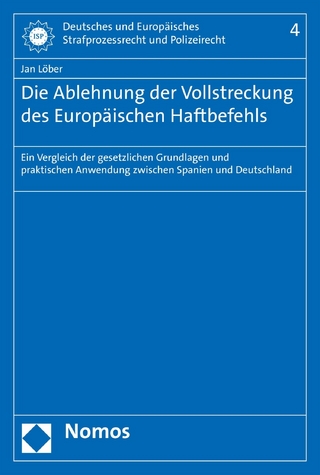 Die Ablehnung der Vollstreckung des Europäischen Haftbefehls