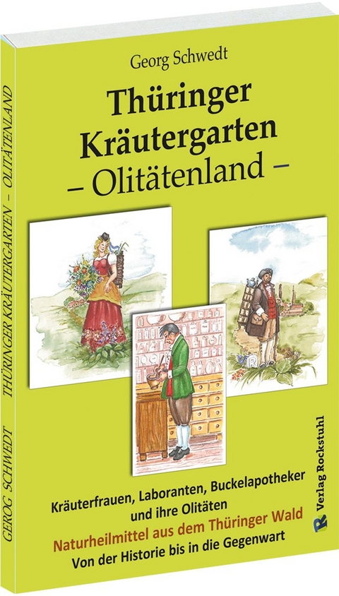 Th&uuml;ringer Kr&auml;utergarten &ndash; Olit&auml;tenland - Georg Schwedt
