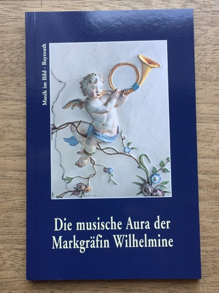 Bayreuth, Die musische Aura der Markgräfin Wilhelmine