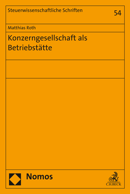 Konzerngesellschaft als Betriebstätte - Matthias Roth