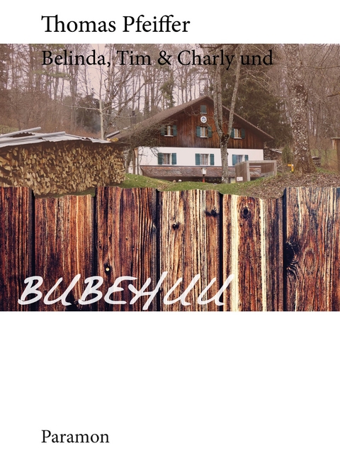 Belinda, Tim & Charly und Bubehuu - Pfeiffer Thomas