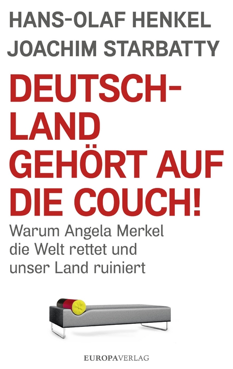 Deutschland geh&ouml;rt auf die Couch! - Hans-Olaf Henkel, Joachim Starbatty