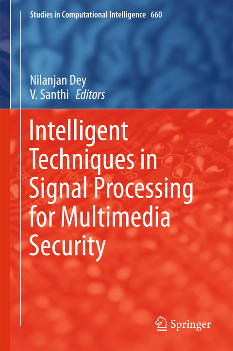 Intelligent Techniques in Signal Processing for Multimedia Security - 