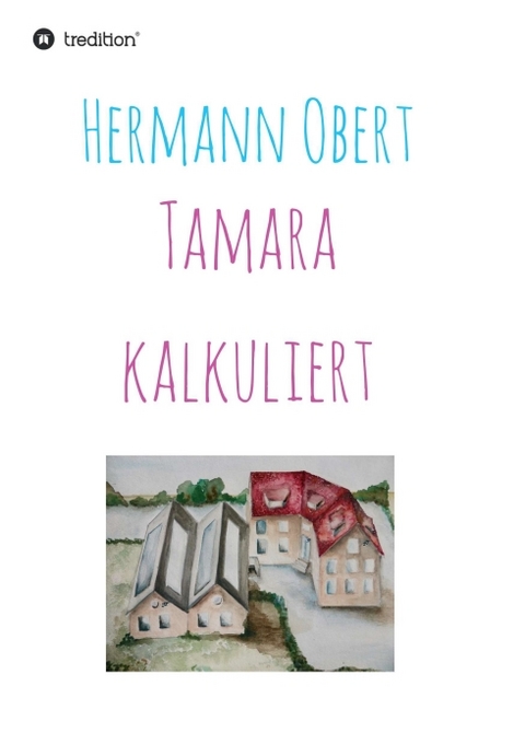 Tamara kalkuliert - Hermann Obert