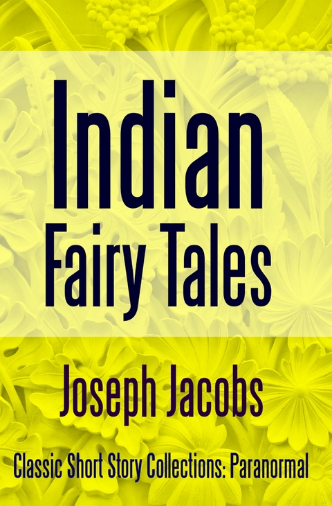 Indian Fairy Tales -  Joseph Jacobs