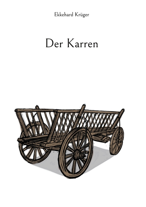 Der Karren - Ekkehard Kr&uuml;ger