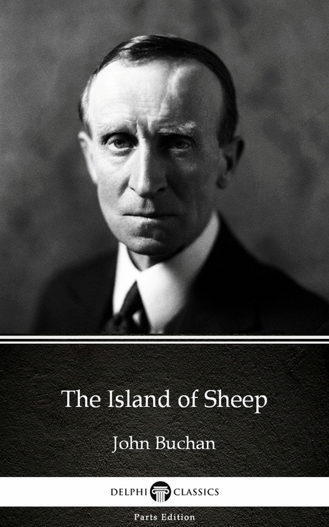 Island of Sheep by John Buchan - Delphi Classics (Illustrated) -  John Buchan