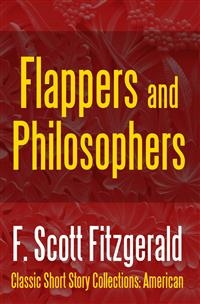 Flappers and Philosophers -  F. Scott Fitzgerald