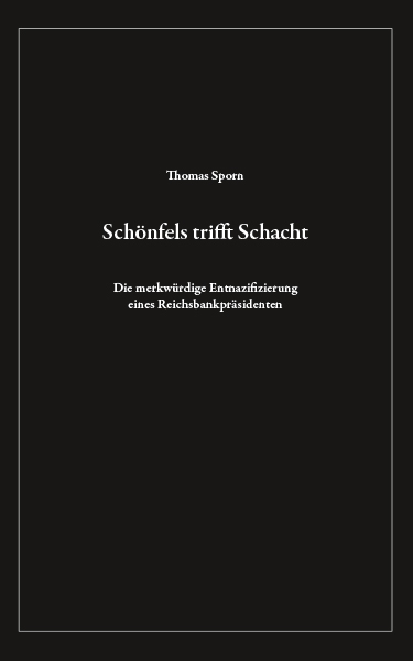 Sch&ouml;nfels trifft Schacht - Thomas Sporn