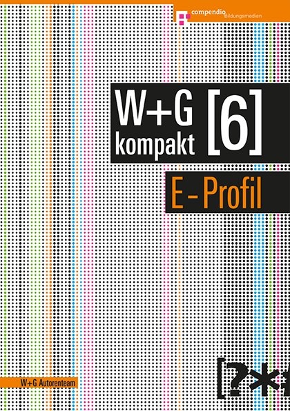 W&G kompakt. Band 6 f&uuml;r Lernende, E-Profil