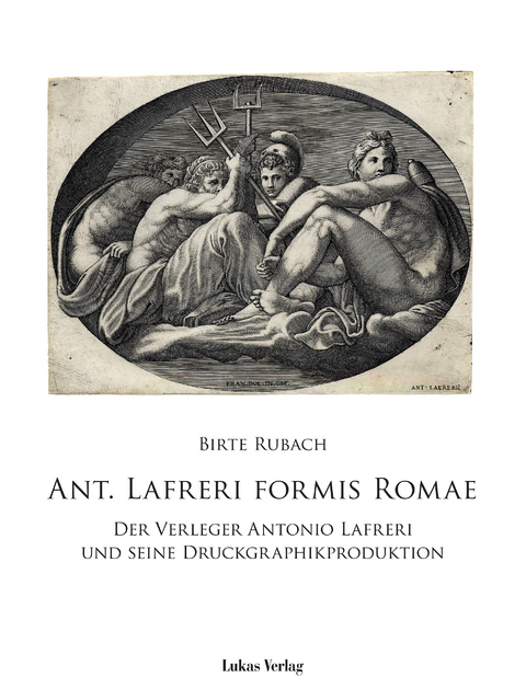 Ant. Lafreri Formis Romae - Birte Rubach