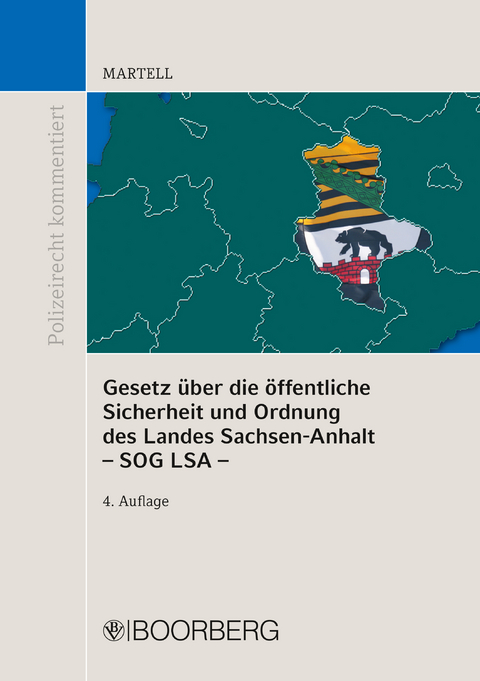 Gesetz &uuml;ber die &ouml;ffentliche Sicherheit und Ordnung Sachsen-Anhalt - SOG LSA - - J&ouml;rg Martell
