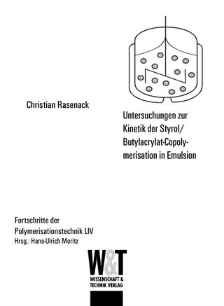 Untersuchungen zur Kinetik der Styrol/Butylacrylat-Copolymerisation in Emulsion