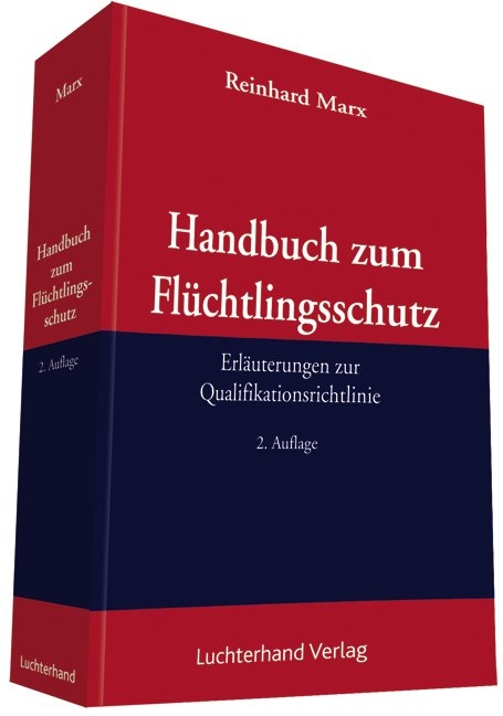 Handbuch zum Fl&uuml;chtlingsschutz - Reinahrd Marx