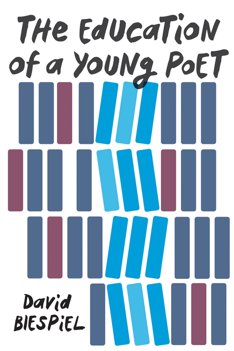 Education of a Young Poet -  David Biespiel