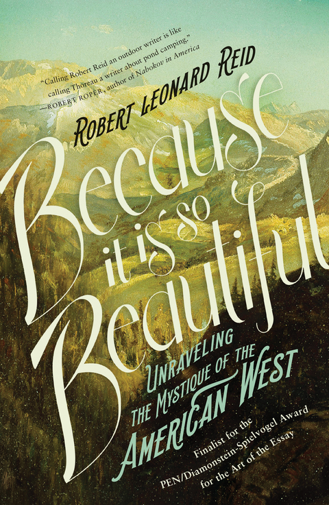 Because It Is So Beautiful -  Robert Leonard Reid