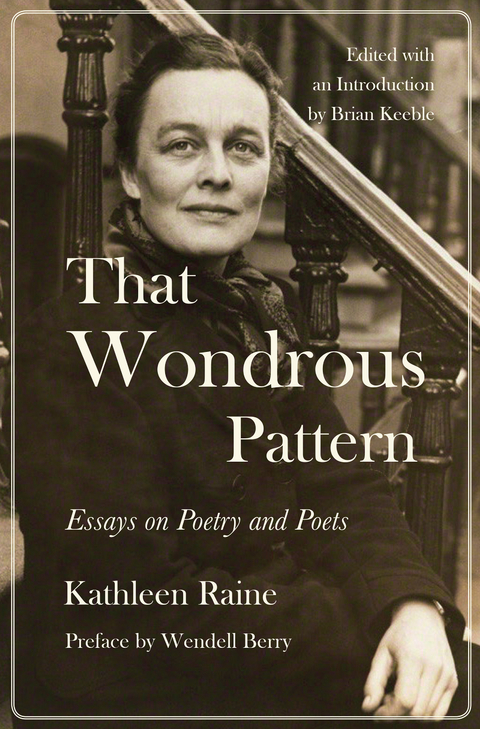 That Wondrous Pattern -  Kathleen Raine
