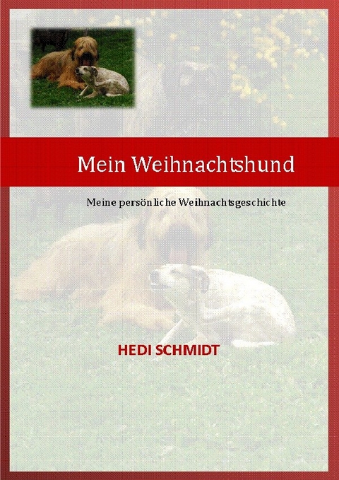 Mein Weihnachtshund - Hedi Schmidt