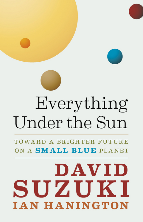 Everything Under the Sun - David Suzuki, Ian Hanington