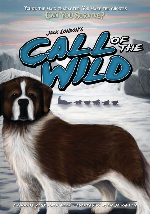 Jack London's Call of the Wild -  Ryan Jacobson