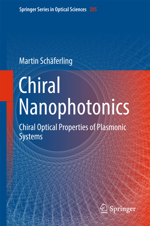 Chiral Nanophotonics - Martin Sch&auml;ferling