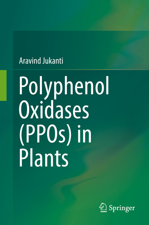 Polyphenol Oxidases (PPOs) in Plants -  Aravind Jukanti