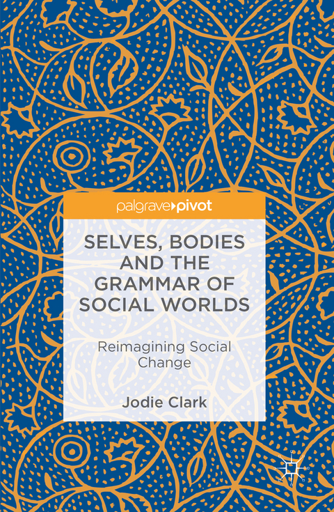 Selves, Bodies and the Grammar of Social Worlds - Jodie Clark