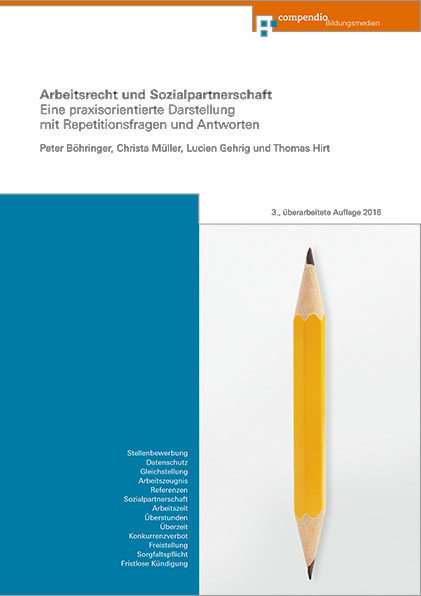 Arbeitsrecht und Sozialpartnerschaft f&uuml;r HR-Fachleute - Peter B&ouml;hringer, Lucien Gehrig, Thomas Hirt, Christa M&uuml;ller