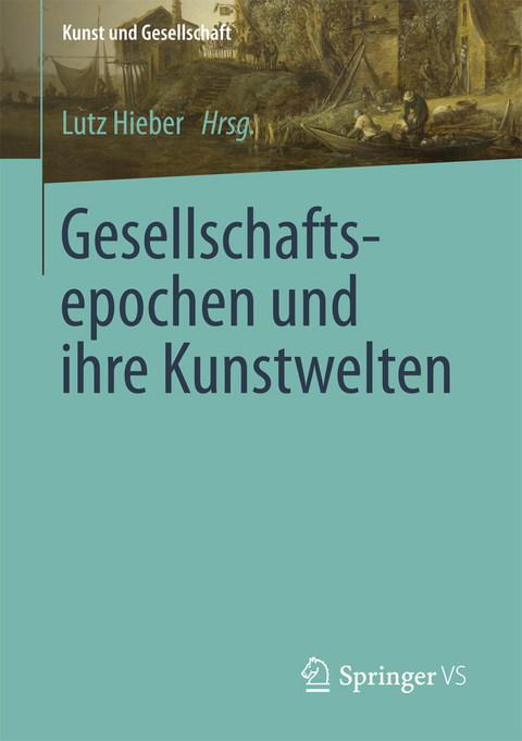 Gesellschaftsepochen und ihre Kunstwelten - 