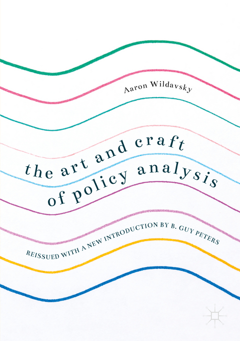 The Art and Craft of Policy Analysis -  Aaron Wildavsky