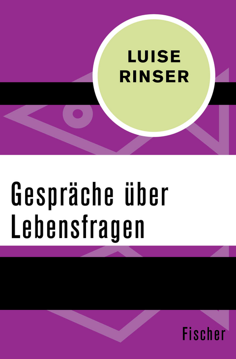 Gespr&auml;che &uuml;ber Lebensfragen - Luise Rinser