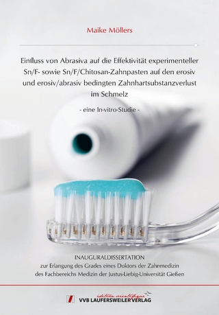 Einfluss von Abrasiva auf die Effektivität experimenteller Sn/F- sowie Sn/F/Chitosan- Zahnpasten auf den erosiv und erosiv/abrasiv bedingten Zahnhartsubstanzverlust im Schmelz