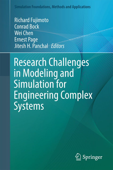 Research Challenges in Modeling and Simulation for Engineering Complex Systems - 