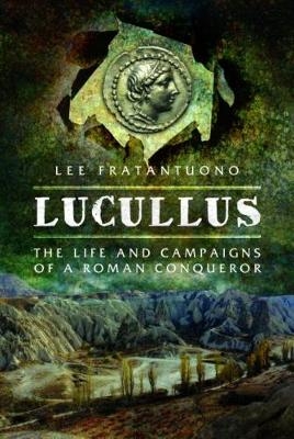 Lucullus -  Lee Fratantuono