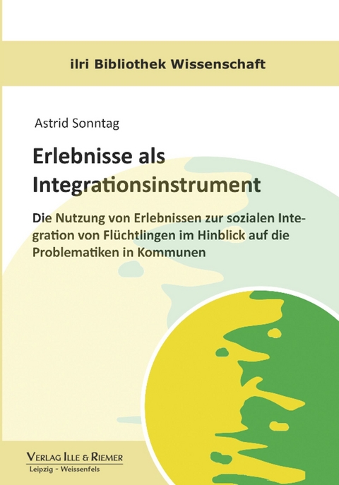 Erlebnisse als Integrationsinstrument -  Astrid Sonntag