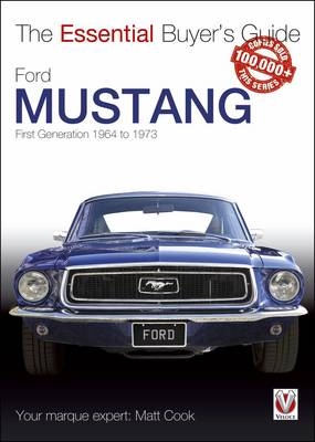 Ford Mustang - First Generation 1964 to 1973 -  Matt Cook