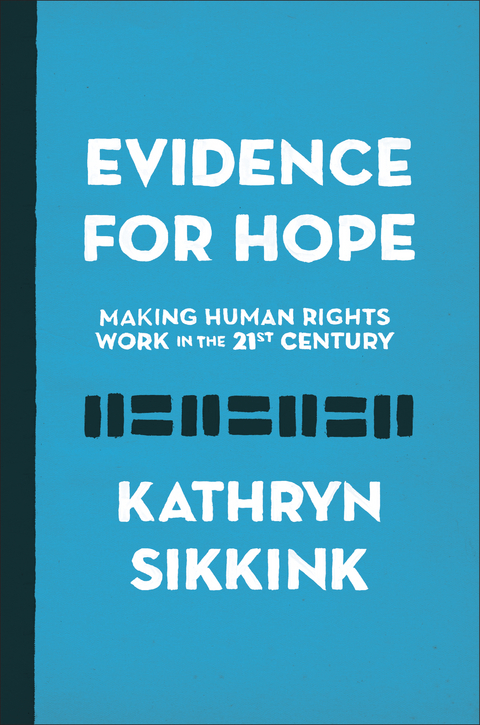 Evidence for Hope - Kathryn Sikkink