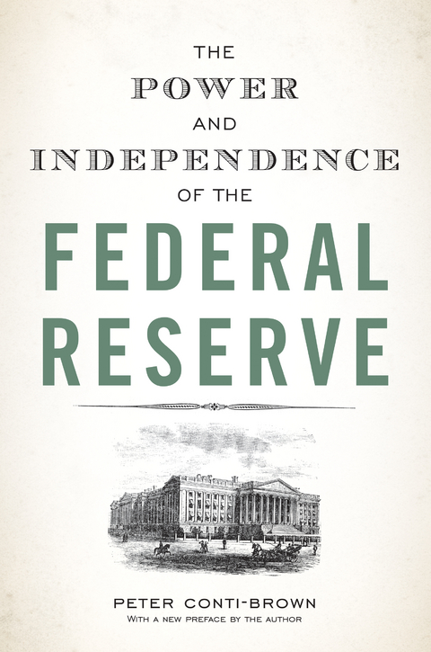 The Power and Independence of the Federal Reserve - Peter Conti-Brown