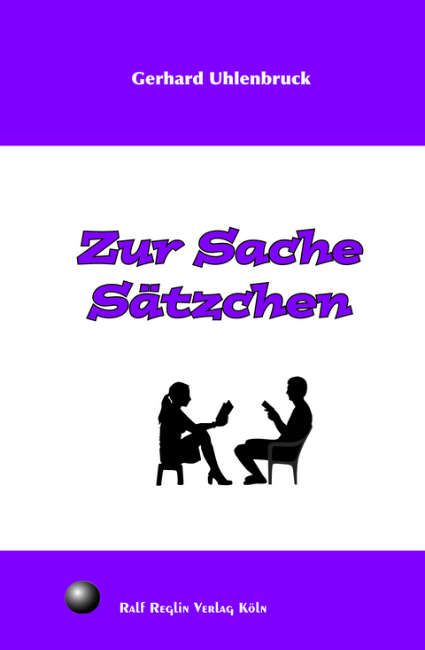 Zur Sache S&auml;tzchen - Gerhard Uhlenbruck