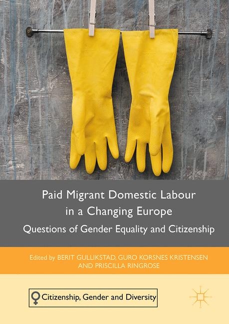 Paid Migrant Domestic Labour in a Changing Europe - 