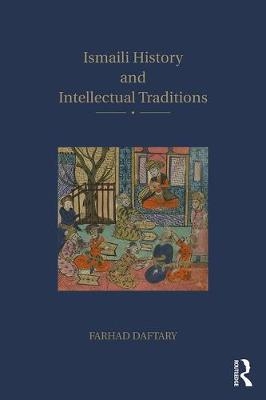 Ismaili History and Intellectual Traditions -  Farhad Daftary
