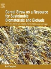 Cereal Straw as a Resource for Sustainable Biomaterials and Biofuels - RunCang Sun