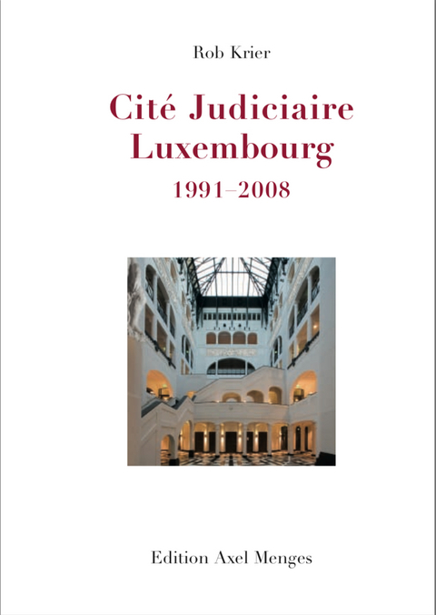 Rob Krier, Cit&eacute; Judiciaire, Luxembourg