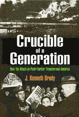 Crucible of a Generation -  J. Kenneth Brody